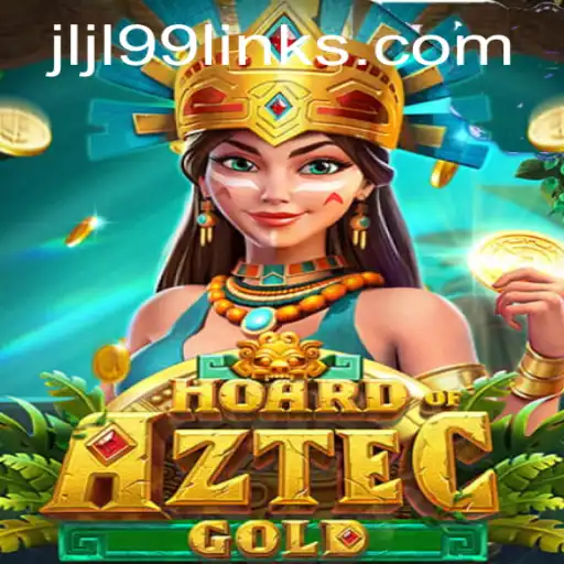 Discover the Thrilling World of HoardofAztecgold: Uncovering Mysteries with JLJL99